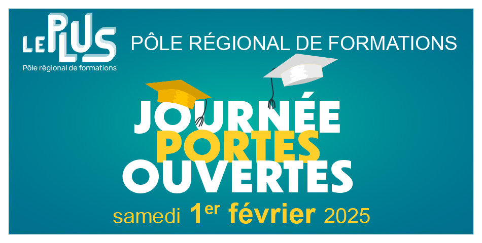 Le Plus, P&ocirc;le r&eacute;gional de formations, ouvre ses portes le samedi 1er f&eacute;vrier 2025 