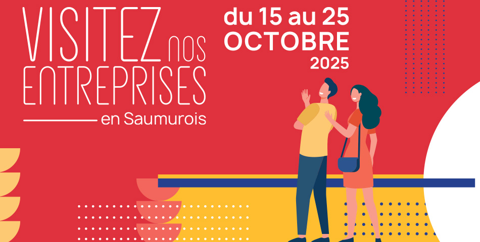 Visitez nos entreprises en Saumurois du 15 au 25 octobre 2025