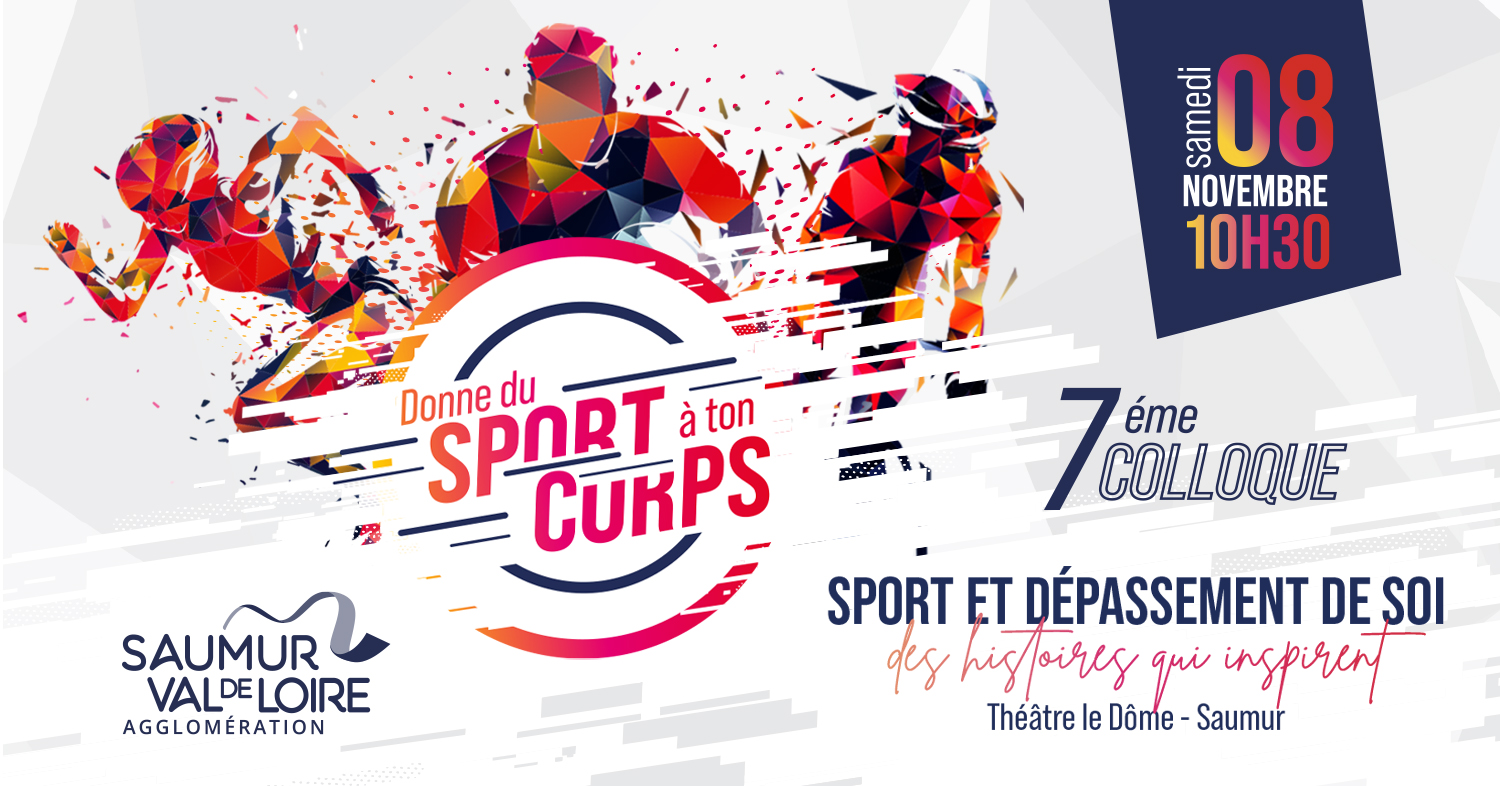 7ᵉ Colloque Sport-Sant&eacute; de Saumur Val de Loire : Sport et d&eacute;passement de soi