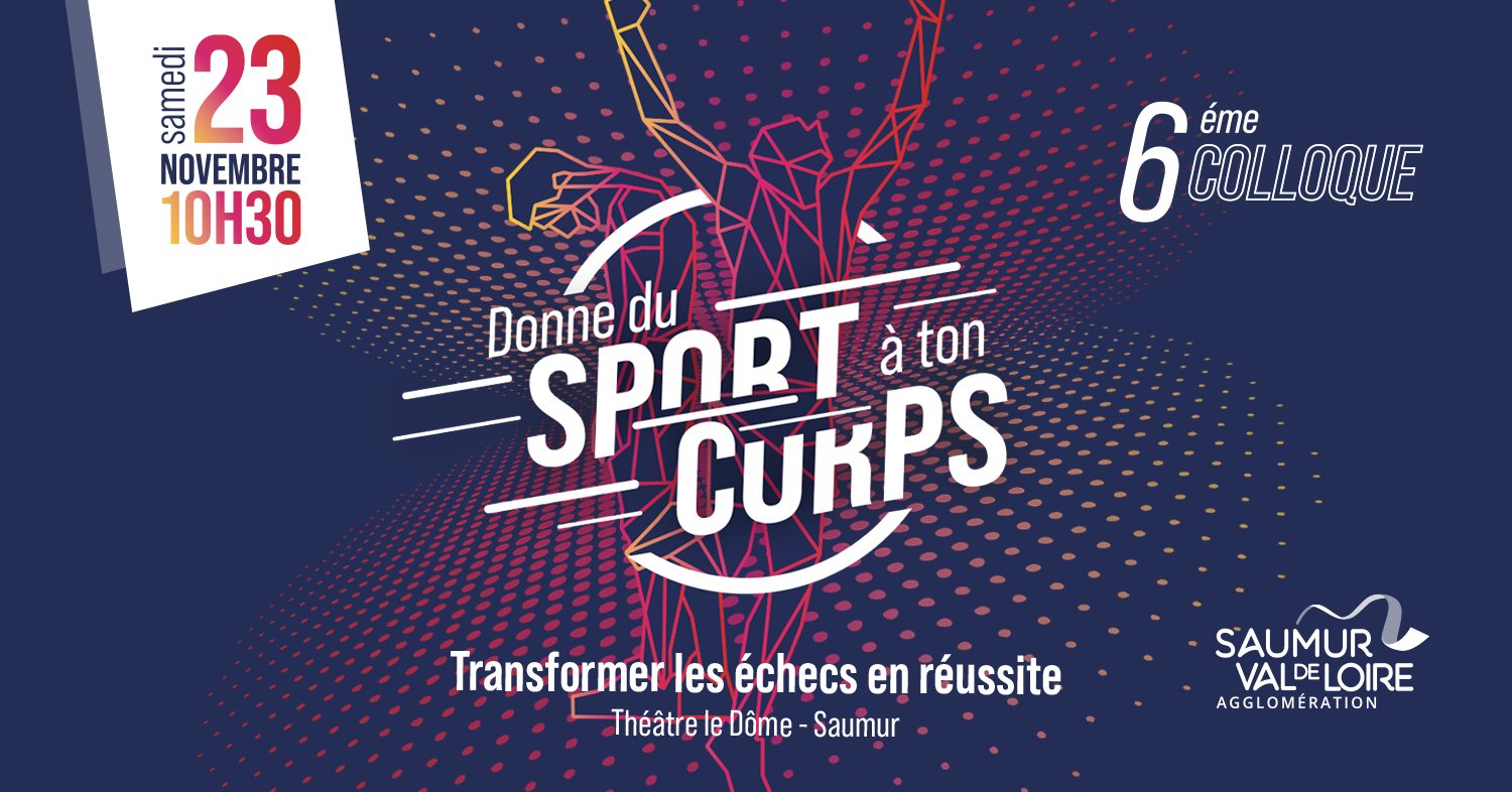 Transformer les &eacute;checs en r&eacute;ussite : th&egrave;me de la nouvelle &eacute;dition du colloque "Donne du sport &agrave; ton corps"